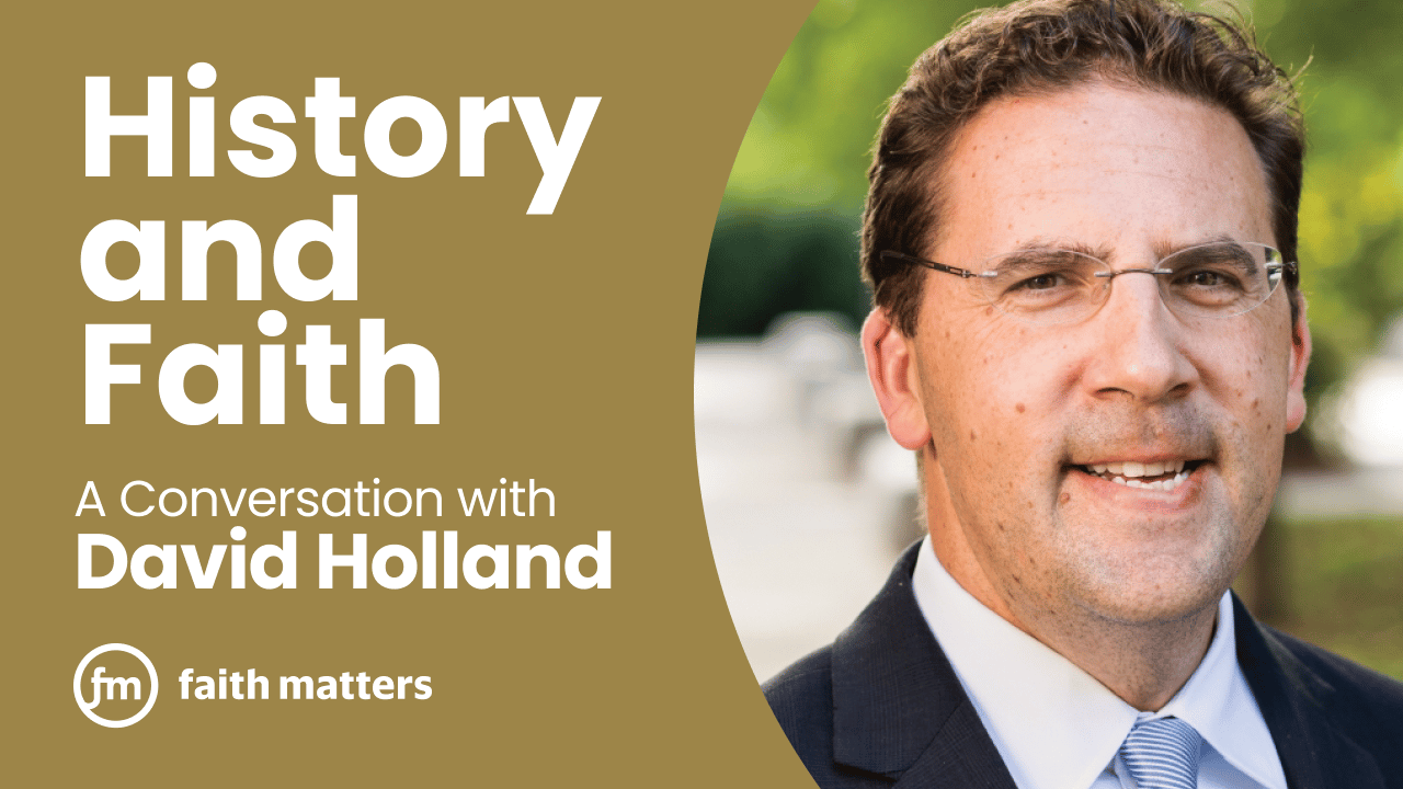 David Holland History and Faith