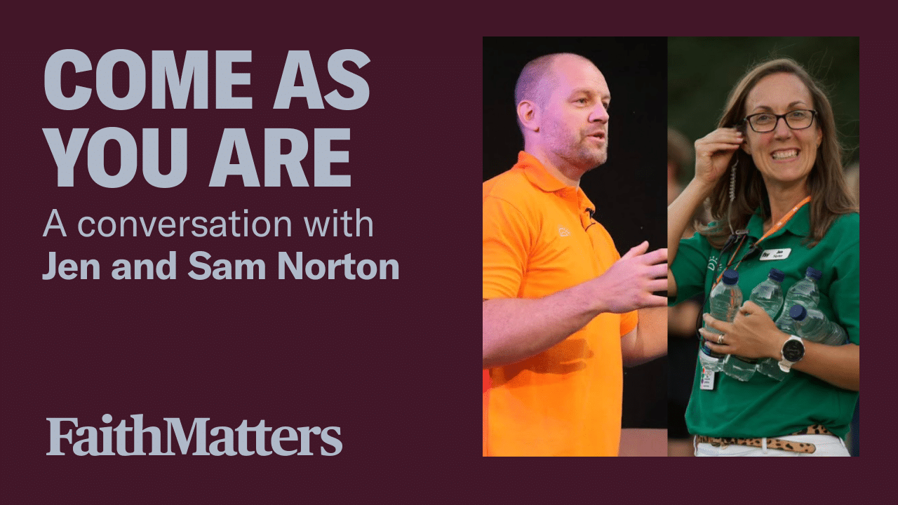 Come as you are a conversation with Jen and Sam Norton